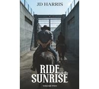 Ride into the Sunrise: Volume Two