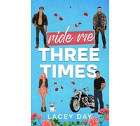 Ride Me Three Times: A Spicy Small Town Reverse Harem Romance