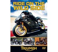 Ride On The Wild Side - Triumph [DVD] [Edizione: Regno Unito]
