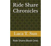 Ride Share Chronicles: Ride Share (Book One)