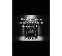 Ride the lightning: 25. People that went to the electric chair