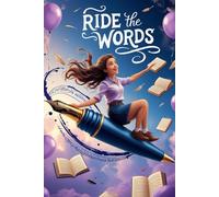 Ride the Words: A Writer's Journey: Unleash Your Creativity with 140 Blank Pages for Your Thoughts, Stories, and Ideas