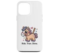 Ride Train Shine Cute Pony - Attrezzo per equitazione Custodia per iPhone 13 Pro Max