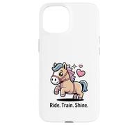Ride Train Shine Cute Pony - Attrezzo per equitazione Custodia per iPhone 15
