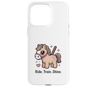 Ride Train Shine Cute Pony - Attrezzo per equitazione Custodia per iPhone 15 Pro Max