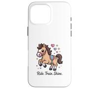Ride Train Shine Cute Pony - Attrezzo per equitazione Custodia per iPhone 16 Pro Max