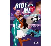 Ride with me. Amore fuori pista