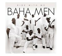 Ride With Me by Baha Men