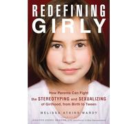 Ridefinire la ragazza: come i genitori possono combattere lo stereotipo - NUO...