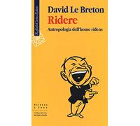 Ridere. Antropologia dell'homo ridens