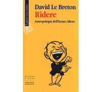 Ridere. Antropologia dell'homo ridens