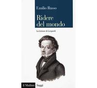 Ridere del mondo. La lezione di Leopardi