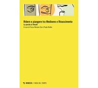 Ridere e piangere tra Medioevo e Rinascimento. La parola ai filosofi
