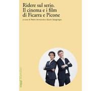 Ridere sul serio. Il cinema e i film di Ficarra e Picone