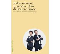 Ridere sul serio. Il cinema e i film di Ficarra e Picone