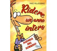 Ridere un anno intero. Agenda del sorriso