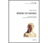 Ridere un mondo. Temi storico-religiosi in Pettazzoni, Brelich, de Martino