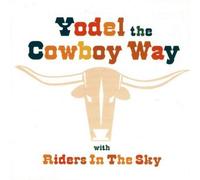 Riders In The Sky - Yodel The Cowboy Way