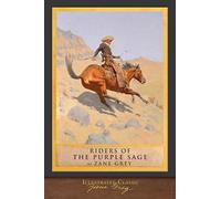 Riders of the Purple Sage: Illustrated Classic
