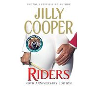 Riders: The steamy romance from the Sunday Times bestselling author of RIVALS, the hottest series on TV (Rutshire Chronicles Book 1)