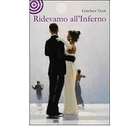 Ridevamo all'inferno - [Cult Editore]