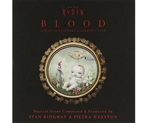 Ridgway, Stan & Pietra Wexstun - Blood (Mark Ryden Piece)
