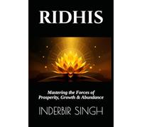 RIDHIS: Mastering the Forces of Prosperity, Growth & Abundance