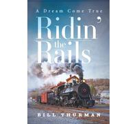 Ridin' the Rails: A Dream Come True