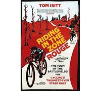 Tom Isitt Riding in the Zone Rouge (Tascabile)