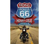 Riding Route 66: Finding Myself on America's Mother Road