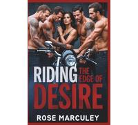 Riding the Edge of Desire: A Motorcycle Club (MC) Reverse Harem Romance with Dark themes and a strong female protagonist.