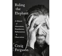 Craig Ferguson Riding the Elephant (Tascabile)