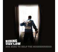 Riding The Low Are Here To Help The Neighbourhood