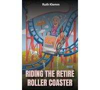 Riding the Retire Roller Coaster