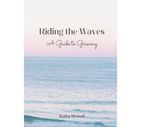 Riding the Waves: A Guide to Grieving