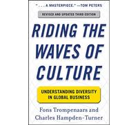 Riding the Waves of Culture: Understanding Diversity in Global Business 3/E