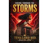 Riding Through the Storms: A Journey from turning pain to purpose