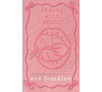 RIDING WITH DADDY: A Trucker Daddy Step-Father Off-Limits Spicy Romance