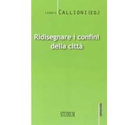 Ridisegnare i confini di una città