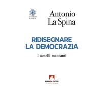 Ridisegnare la democrazia. I tasselli mancanti [Paperback] [Oct 31, 2025] La Spi