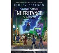 Kingdom Keepers: Inheritance: The Final Draw: Kingdom Keepers Inheritance Book 3
