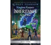 Ridley Pearson Kingdom Keepers: Inheritance: The Final Draw (Copertina rigida)
