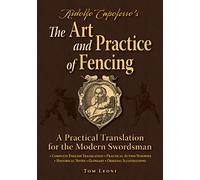 Ridolfo Capoferro's The Art and Practice of Fencing: A Practical Translation for the Modern Swordsman