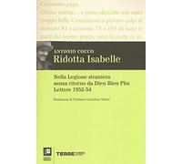 Ridotta Isabelle. Nella Legione straniera senza ritorno da Dien Bien Phu. Lettere 1952-54