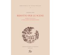 Ridotto per le scene. Romeo e Giulietta in due copioni di Ernesto Rossi