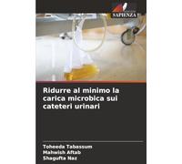 Ridurre al minimo la carica microbica sui cateteri urinari
