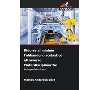 Ridurre al minimo l'abbandono scolastico attraverso l'interdisciplinarità:: Prototipo Gaiola Cross