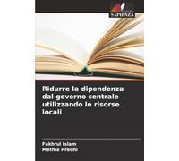 Ridurre la dipendenza dal governo centrale utilizzando le risorse locali