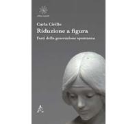 Riduzione a figura. Fasti della generazione spontanea