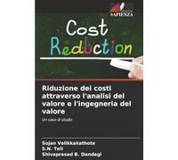 Riduzione dei costi attraverso l'analisi del valore e l'ingegneria del valore: Un caso di studio